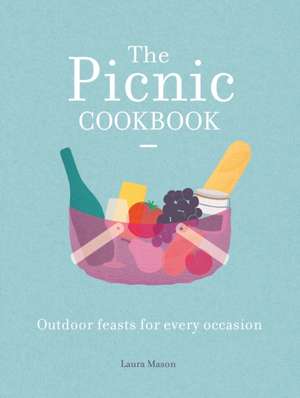 The Picnic Cookbook de Laura Mason