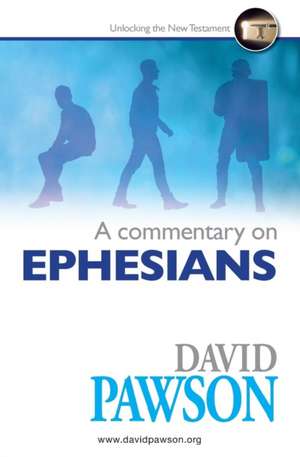 A Commentary on Ephesians de David Pawson