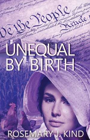 Unequal By Birth de Rosemary J Kind