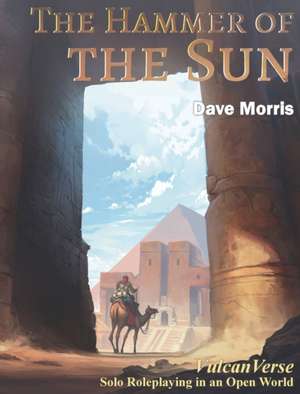 The Hammer of the Sun de Dave Morris