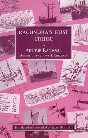 Racundra`s First Cruise de Arthur Ransome