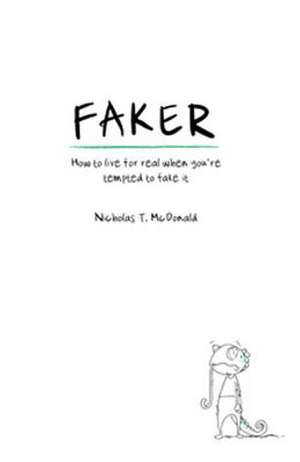 Faker: Understanding Their World; Sharing Good News de Nicholas T McDonald