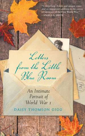 Letters from the Little Blue Room de Daisy Thomson Gigg