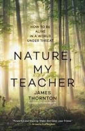 Nature, My Teacher de Thornton James