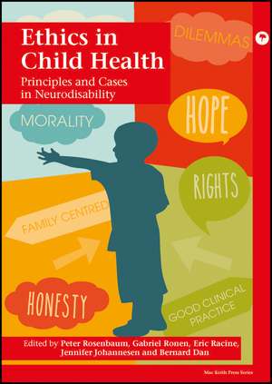 Ethics in Child Health – Principles and Cases in Neurodisability de PL Rosenbaum