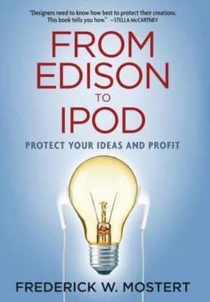 From Edison to iPod de Frederick W. Mostert