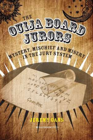 The Ouija Board Jurors de Jeremy Gans