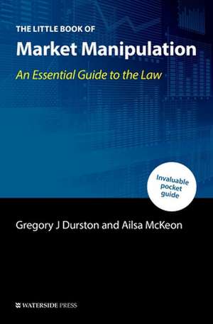 The Little Book of Market Manipulation de Gregory J. Durston