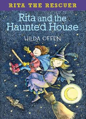 RITA & THE HAUNTED HOUSE de Hilda Offen