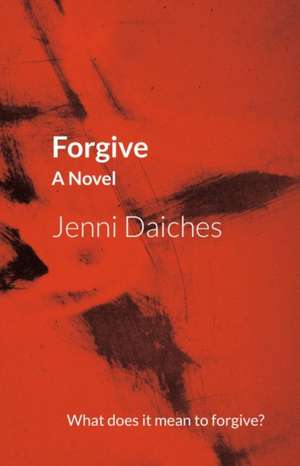 Forgive de Jenni Daiches