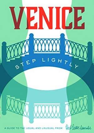 Venice: Step Lightly de Erla Zwingle