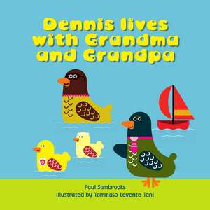 Dennis Lives With Grandma and Grandpa de Tommaso Levente Tani