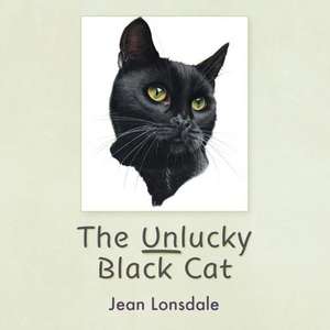 The Unlucky Black Cat de Jean Lonsdale