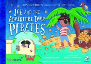 Sheldon, L: Joe and the Adventure Door Pirates de Laura Sheldon