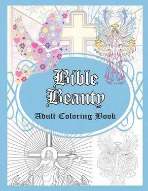 Bible Beauty - Adult Coloring Book de Grace Sure