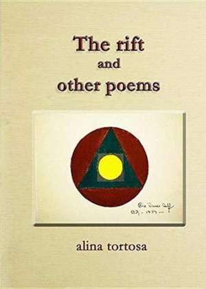 The rift and other poems de Alina Tortosa