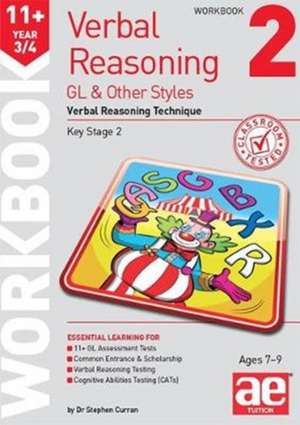 11+ Verbal Reasoning Year 3/4 GL & Other Styles Workbook 2 de STEPHEN C. CURRAN