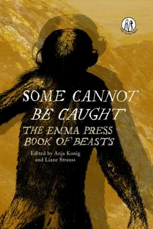 Some Cannot Be Caught de Anja Konig