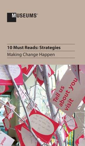 10 Must Reads: Strategies - Making Change Happen de John a. Stomberg