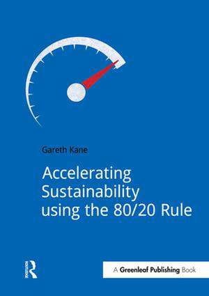 Accelerating Sustainability Using the 80/20 Rule de Gareth Kane