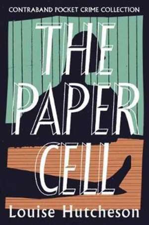 Hutcheson, L: The Paper Cell de Louise Hutcheson