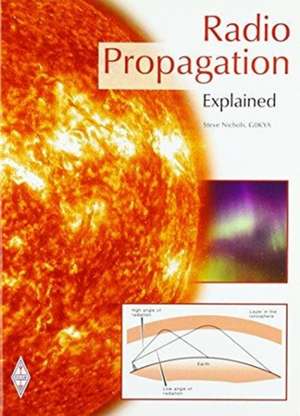 Radio Propagation Explained de Steve Nichols