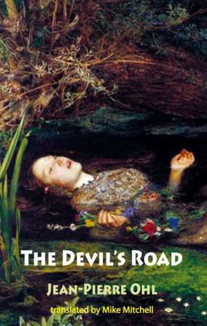 The Devil's Road de Jean-Pierre Ohl