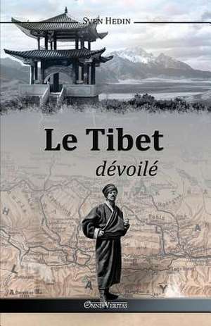 Le Tibet dévoilé de Sven Hedin