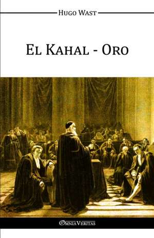 El Kahal - Oro de Hugo Wast