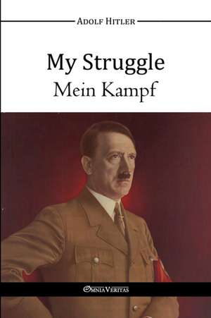 MY STRUGGLE - MEIN KAMPF