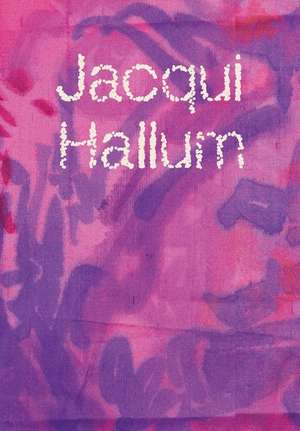 Jacqui Hallum - Workings and Showings de Andrew Hunt