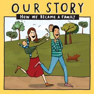 OUR STORY - HOW WE BECAME A FAMILY (2) de Donor Conception Network