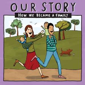 OUR STORY - HOW WE BECAME A FAMILY (12) de Donor Conception Network