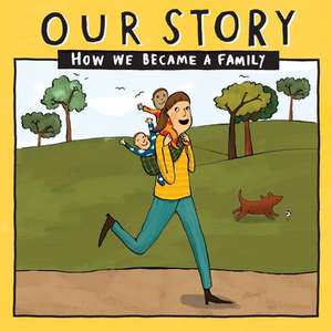 OUR STORY - HOW WE BECAME A FAMILY (32) de Donor Conception Network