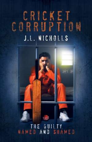 Cricket Corruption de J. L. Nicholls