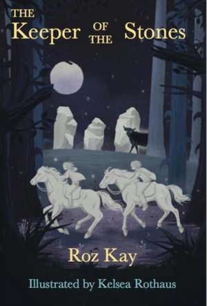 Keeper of the Stones de Roz Kay