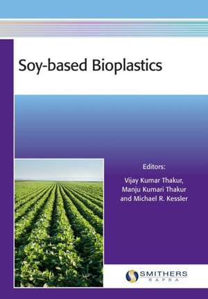 Soy-based Bioplastics de Michael R. Kessler