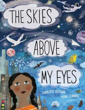 The Skies Above My Eyes de Charlotte Guillain