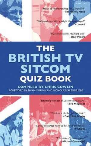 The British TV Sitcom Quiz Book de Chris Cowlin