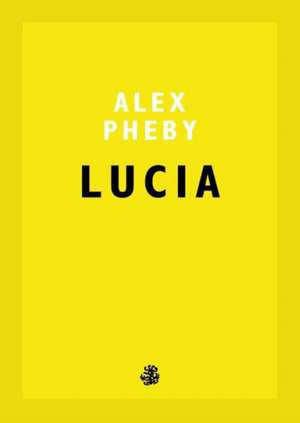 Lucia de Alex Pheby