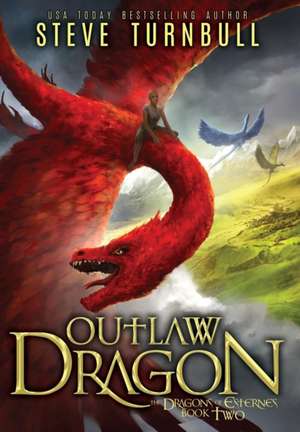 Outlaw Dragon de Steve Turnbull