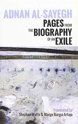 Biography of an Exile de Adnan Al-Sayegh