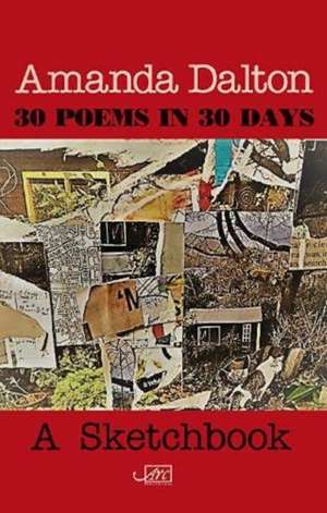 30 Poems in 30 Days de Amanda Dalton