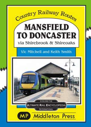 Mitchell, V: Mansfield to Doncaster de Vic Mitchell