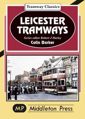 Leicester Tramway. de Colin Barker