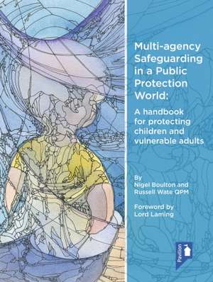 Multi-Agency Safeguarding in a Public Protection World de Russell Wate