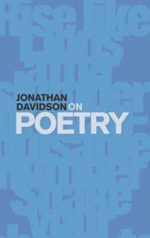 Davidson, J: On Poetry de Jonathan Davidson