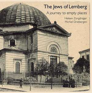 The Jews of Lemberg de Heleen Zorgdrager