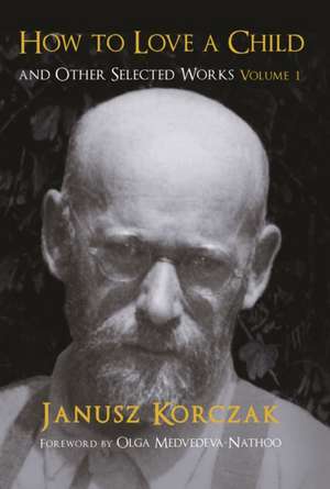 How to Love a Child de Janusz Korczak