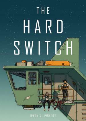 The Hard Switch de Owen D. Pomery